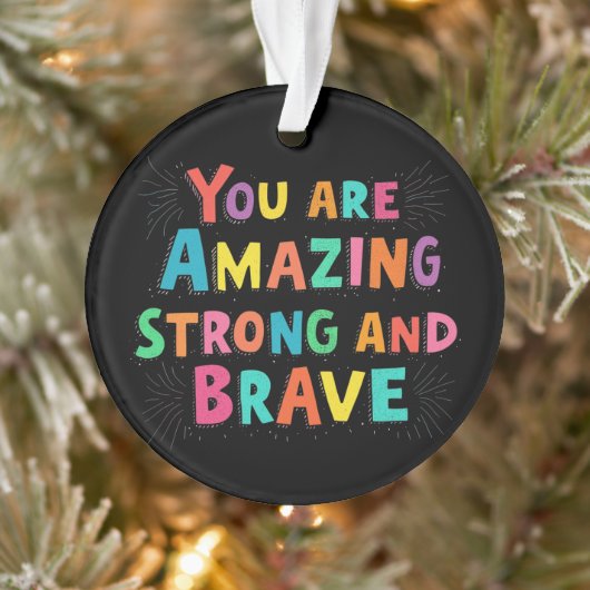 君は驚くほど丈夫で勇敢だやる気を起こさせる オーナメント (ツリー)