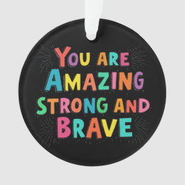 君は驚くほど丈夫で勇敢だやる気を起こさせる オーナメント