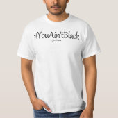 君は黒いジョー・バイデン氏ではない Tシャツ (正面)