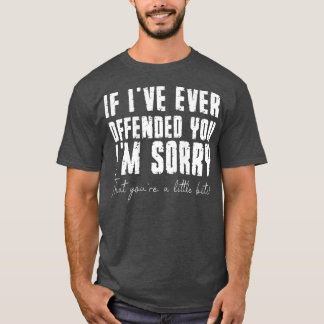 君もしが悪くて気の毒だ Tシャツ