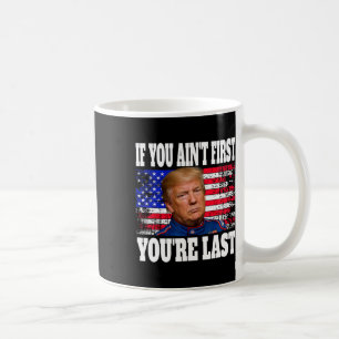 君もしはあなたは最後のドナルド・トランプ君ではない コーヒーマグカップ