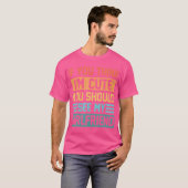 君もしは考え私のガールフレンドに会った方が可愛い Tシャツ (正面フル)