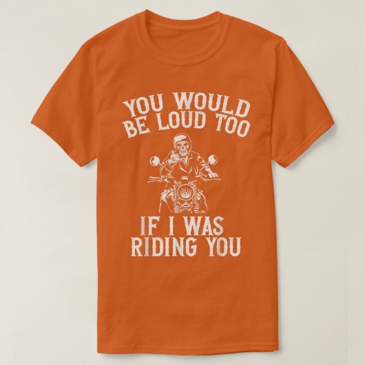 君も大きな声を出すよもしう私はバイクに乗っていた Tシャツ (デザイン正面)