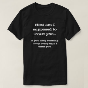 君を信用するにはどうしたらいいのか Tシャツ