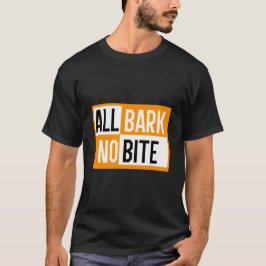 吠えるだけで噛まない Tシャツ