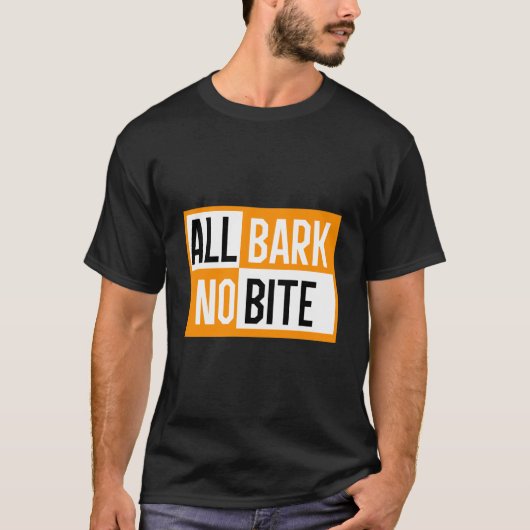吠えるだけで噛まない Tシャツ (正面)