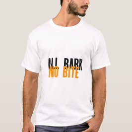 吠えるだけで噛まない Tシャツ