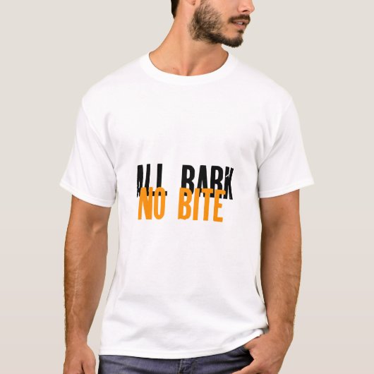 吠えるだけで噛まない Tシャツ (正面)