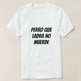 吠える犬は噛みつくスペインの Tシャツ