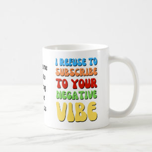 否定的なVIBE陽性に加入することを拒否する コーヒーマグカップ