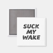 吸My Wake - Tシャツボおもしろいートティー マグネット (正面/裏面)