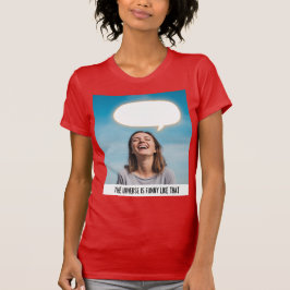 吹き出しを持つ笑顔の女性 ユニバース ユーモア Tシャツ