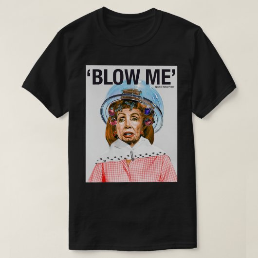 吹ME Nancy Pelosi Tシャツ (デザイン正面)