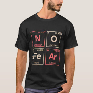 周期表書の要素に恐怖なし Tシャツ