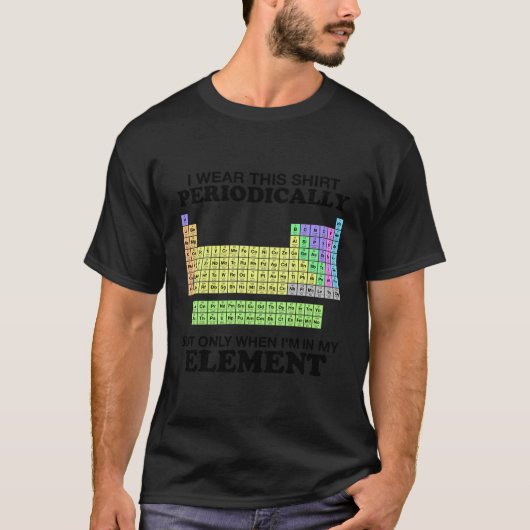 周期表衣服この要素カラーおもしろいサイン Tシャツ (正面)