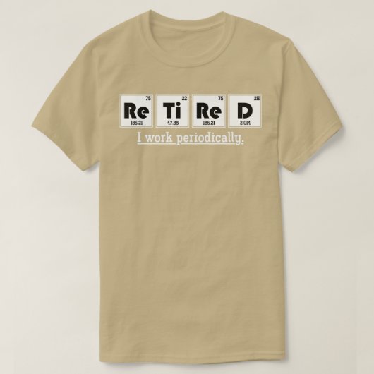 周期表退職した化おもしろい学 Tシャツ (デザイン正面)