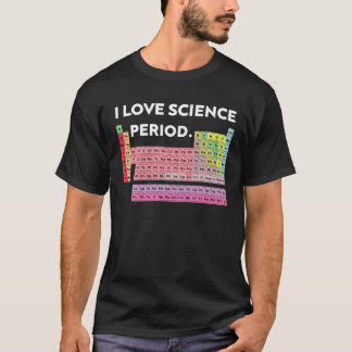 周期表 – I Love Science, Period- Scienti Tシャツ