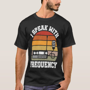 周波数話Ham無線オペレーターと一緒に Tシャツ