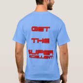 味方されるT3RMIN4TOR2二重は極度の優秀の得ます! Tシャツ (裏面)