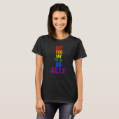 味方Lgbtqになるには恥ずかしがらない Tシャツ (正面フル)