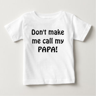 呼出しがあるために作らないで下さい私のパパのベビーのワイシャツ ベビーTシャツ