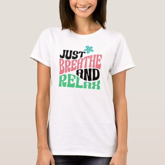 呼吸してリラックス感動的す Tシャツ (正面)