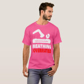 呼吸は泳ぎ過ぎている Tシャツ (正面フル)