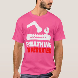 呼吸は泳ぎ過ぎている Tシャツ