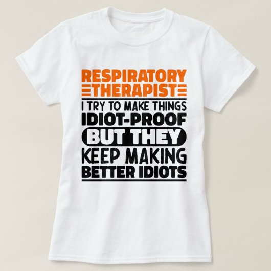 呼吸セラピスト私は物事を作ろうとするおもしろい Tシャツ (デザイン正面)