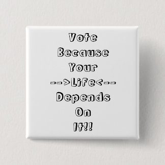 命がかかってるから投票しろ！！ 缶バッジ
