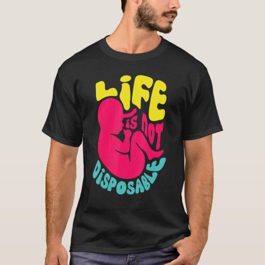命は捨てられない 命を大切に 反堕胎 Tシャツ (正面)