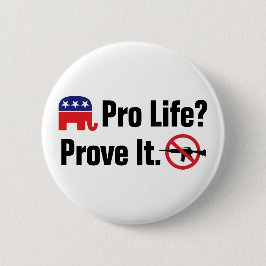 命を大切に？証明してみせろ - アサルトライフルを禁止せよ 缶バッジ