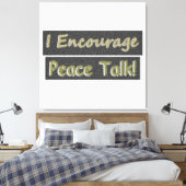 「和平交渉を奨励する！」 かわいいデザイン。買今 キャンバスプリント (インサイチュ (寝室))