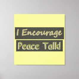 「和平交渉を奨励する!」 かわいいデザイン。買今 キャンバスプリント