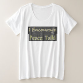 「和平交渉を奨励する!」 かわいいデザイン。買今 プラスサイズTシャツ