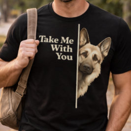 哀れな仔犬の目で「連れてって」ジャーマンシェパード Tシャツ