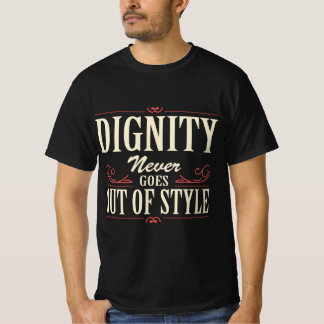 「品格は決して流行遅れにならない」Tシャツ Tシャツ