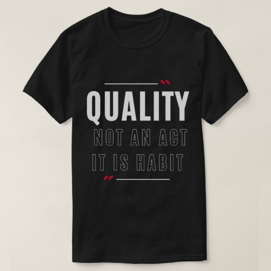 品質エンジニアリング引用文品質は行為ではない Tシャツ (デザイン正面)
