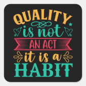 品質引用文、品質は行為ではない習慣である スクエアシール (正面)