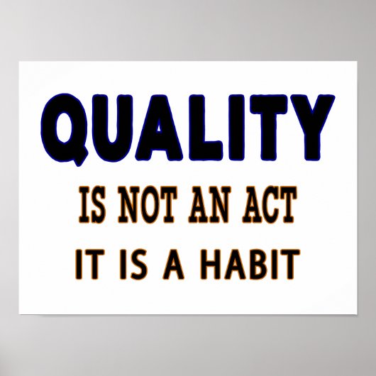 品質引用文、品質は行為ではない習慣である ポスター (正面)