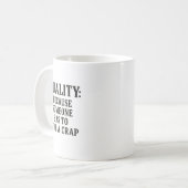 品質: 誰かがやらなきゃいけないから... コーヒーマグカップ (正面左)