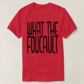 哲学What the Foucault Tシャツ (デザイン正面)
