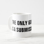 唯一のよい男性は従順な男性です コーヒーマグカップ (正面左)
