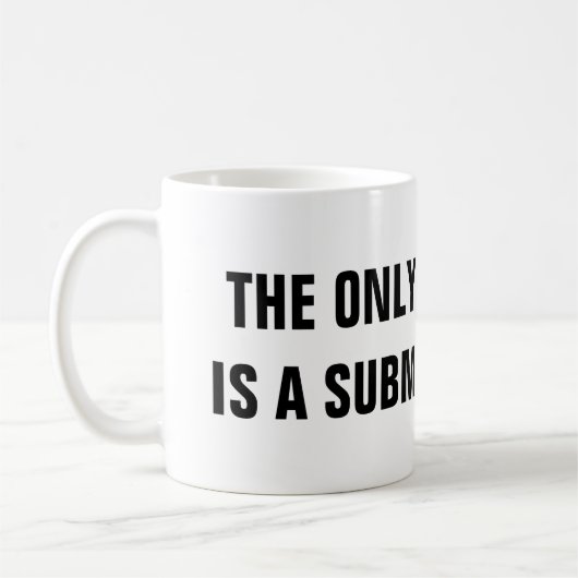 唯一のよい男性は従順な男性です コーヒーマグカップ (左)