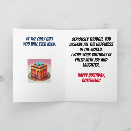 唯一のギフトが必要おもしろいボーイフレンド誕生日 カード (内部)