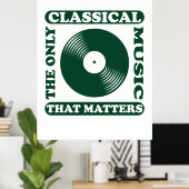 唯一のクラシカル音楽 ポスター (ホームオフィス)