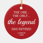 唯一の伝説の一退職したつパーソナライズされた セラミックオーナメント (正面)