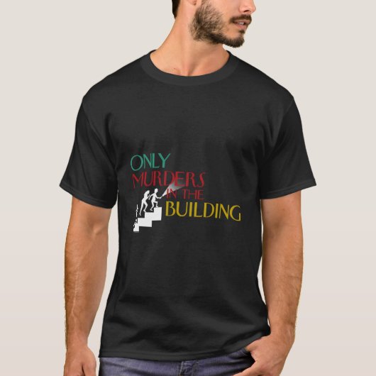 唯一の建物階段の殺人 Tシャツ (正面)