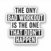 唯一の悪いトレーニングは起こらなかった シール (正面)