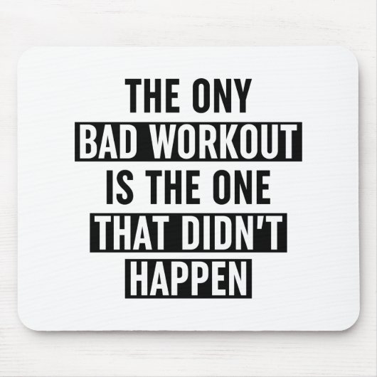 唯一の悪いトレーニングは起こらなかった マウスパッド (正面)